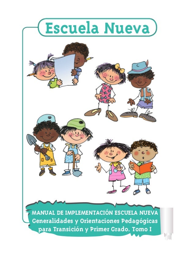 tomo orientador de la escuela nueva tomo orientador de la escuela nueva