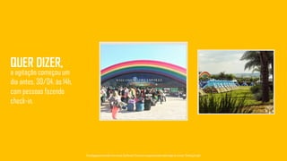 QUER DIZER,
a agitação começou um
dia antes, 30/04, às 14h,
com pessoas fazendo
check-in.
Tecnologiapatrocinadorado estudo: Geofeedia| Empresaresponsávelpelaelaboraçãodo estudo: ThinkingInsight
 