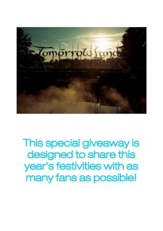 This special giveaway is
designed to share this
year's festivities with as
many fans as possible!

 