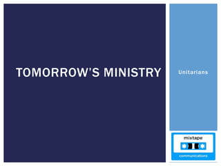 Unitarians   Tomorrow’s Ministry 