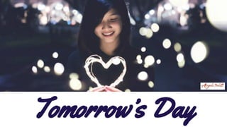 Tomorrow’s Day
 