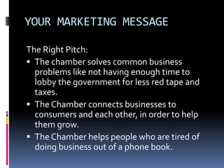 QUANTIFY YOUR BENEFITSHow much does membership cost?How much is membership worth?Quantify it and sell it!Add to the value with media partners and give-aways