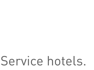Service hotels.
 