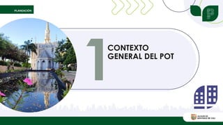 CONTEXTO
GENERAL DEL POT
 