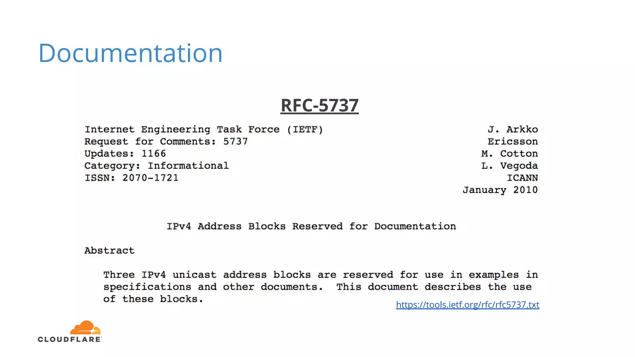 Documentation
RFC-5737
https://tools.ietf.org/rfc/rfc5737.txt
 