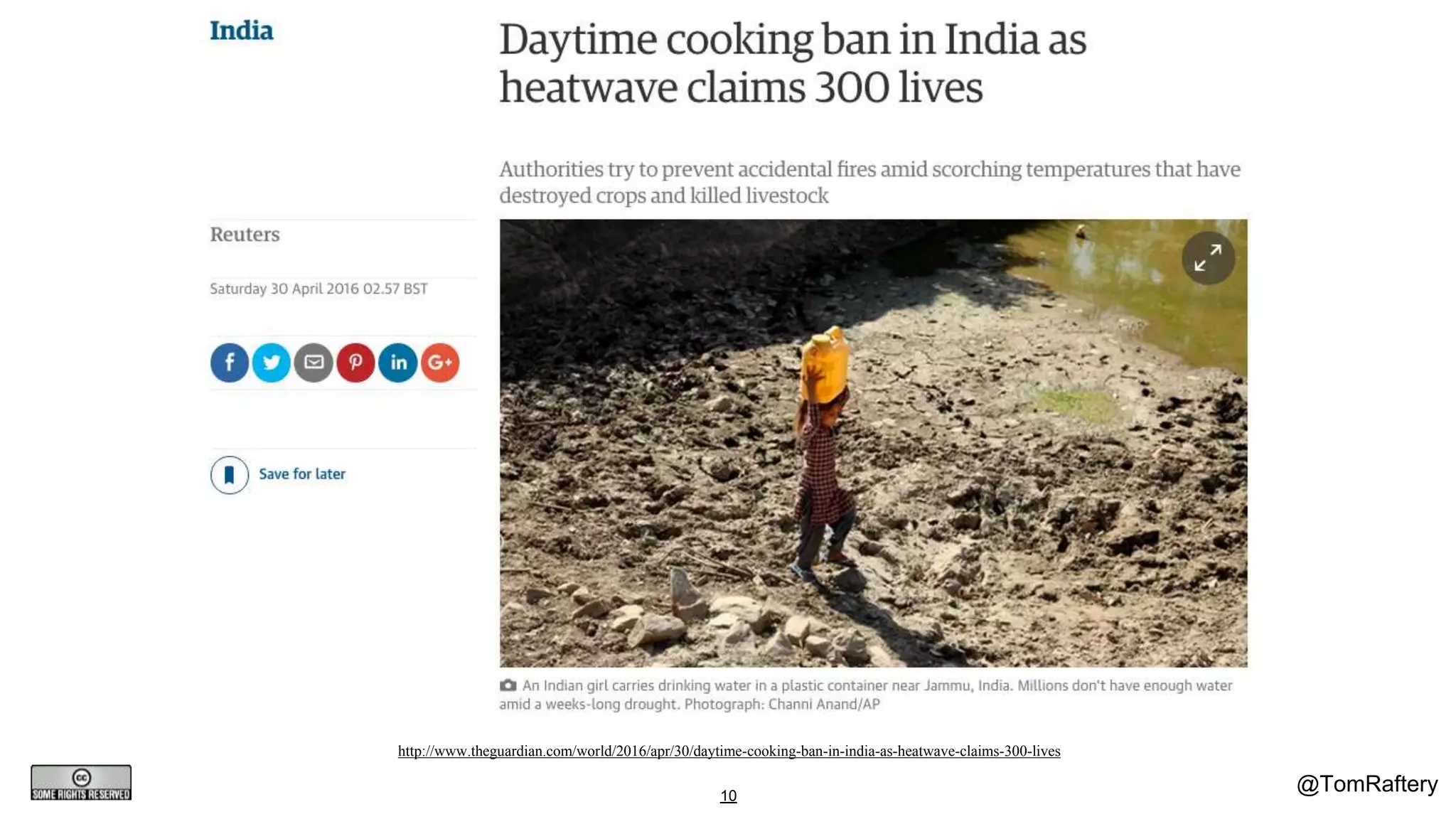 @TomRaftery10
http://www.theguardian.com/world/2016/apr/30/daytime-cooking-ban-in-india-as-heatwave-claims-300-lives
 