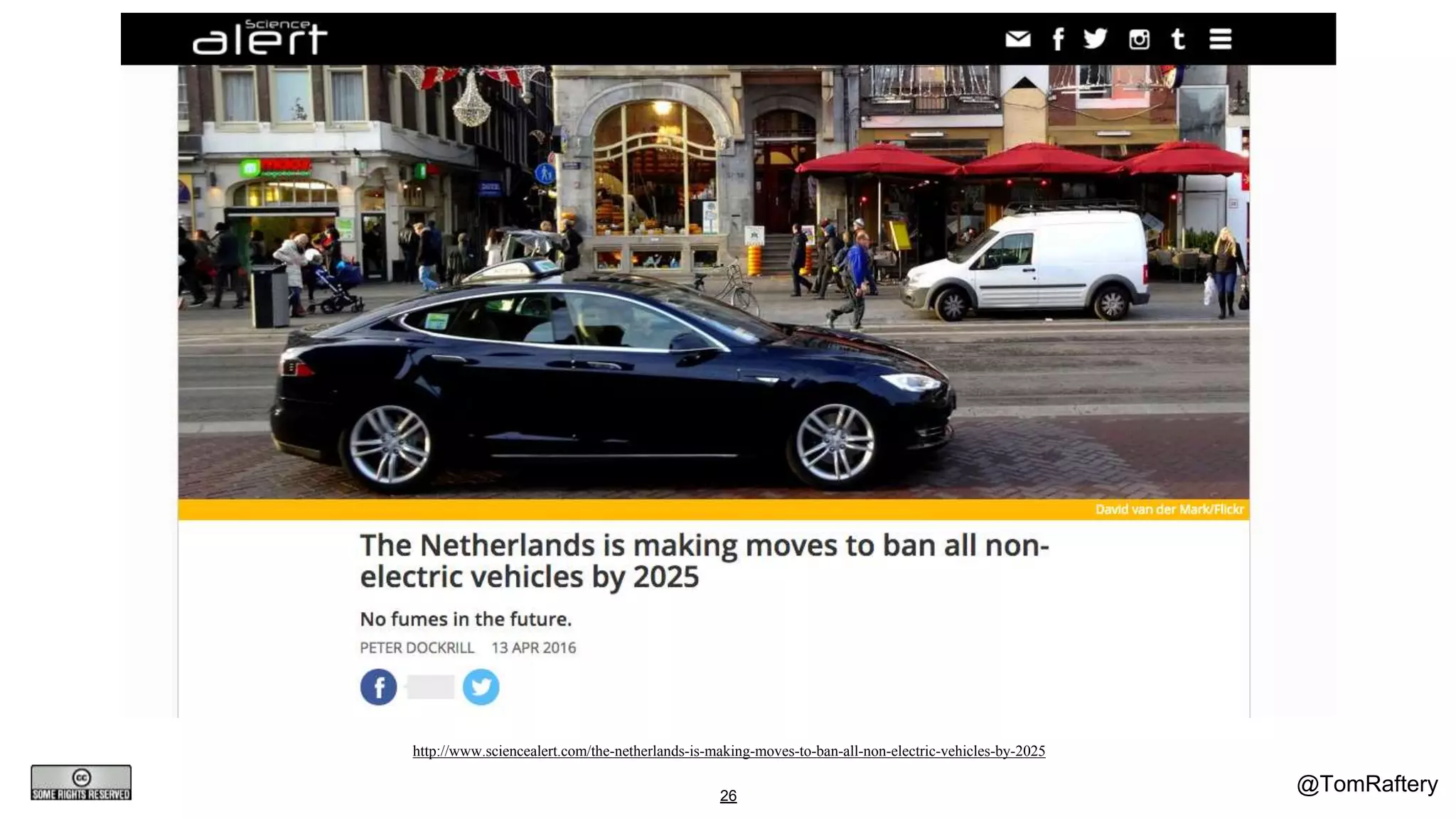 @TomRaftery26
http://www.sciencealert.com/the-netherlands-is-making-moves-to-ban-all-non-electric-vehicles-by-2025
 
