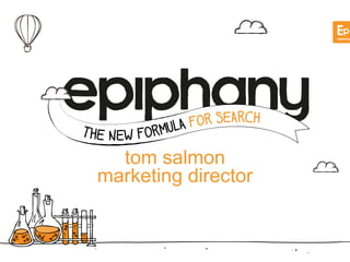 tom salmon
marketing director
 