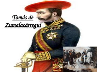 Tomás de
Zumalacárregui

 