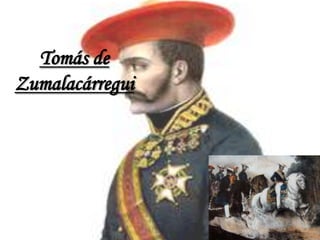 Tomás de
Zumalacárregui

 