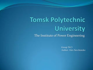 The Institute of Power Engineering


                  Group 5b13
                  Author: Alex Savchencko
 