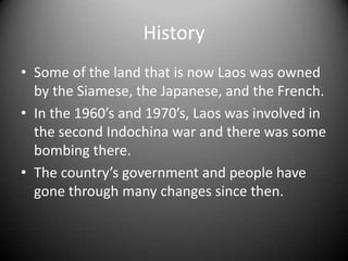 GovernmentIt is Communist State.The Executive Branch includes:A PresidentA ChairmanA Council for MinistersAn 11 member PolitburoA 55 member Central CommitteePresident ChoummalySayasone