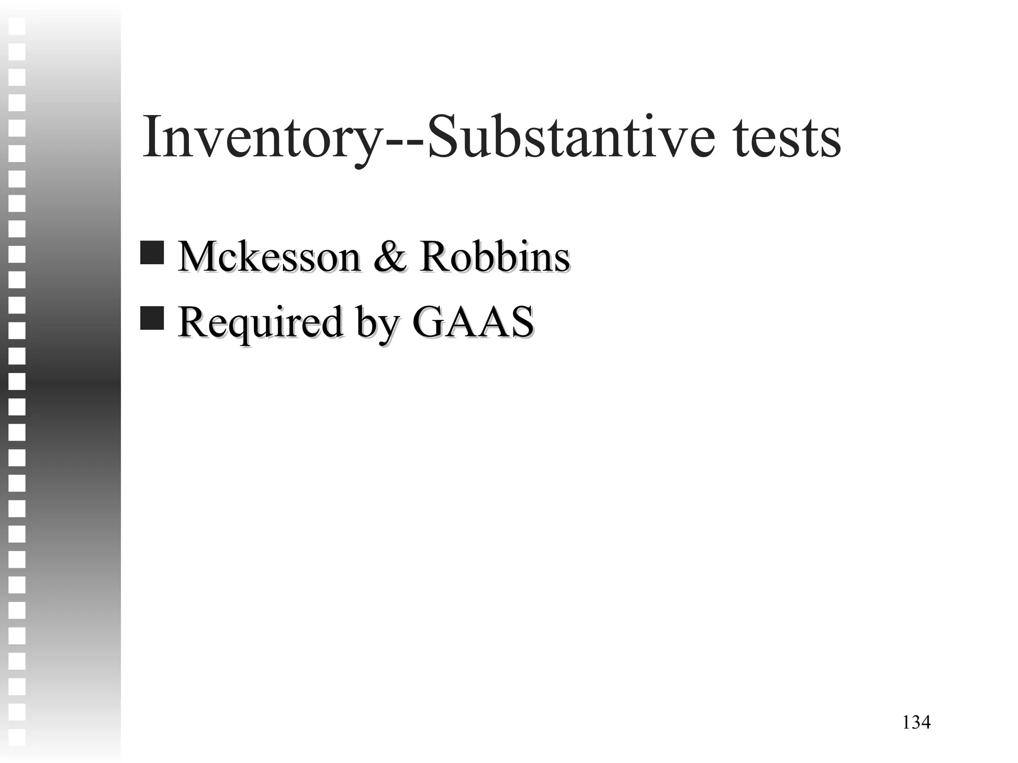 Inventory--Substantive tests Mckesson & Robbins Required by GAAS 