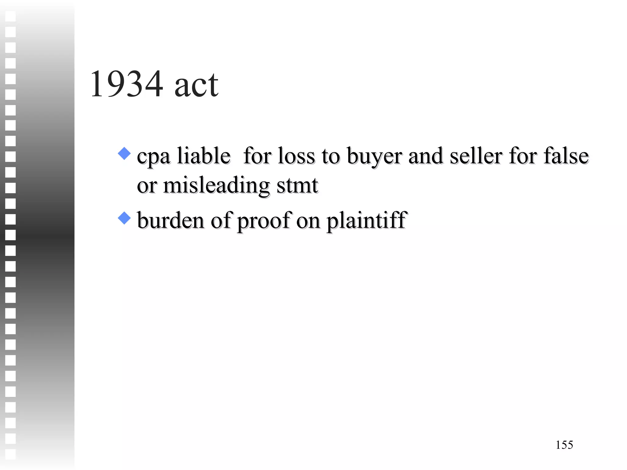 1934 act  cpa liable  for loss to buyer and seller for false or misleading stmt burden of proof on plaintiff 
