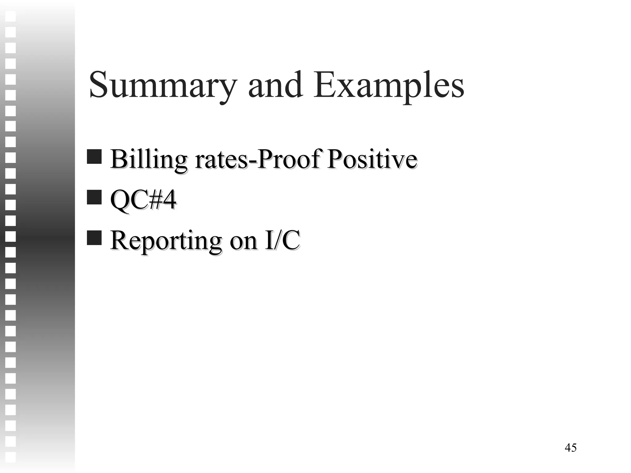 Summary and Examples Billing rates-Proof Positive QC#4 Reporting on I/C 