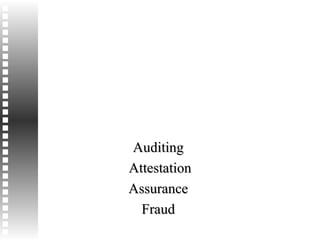 Auditing  Attestation Assurance  Fraud  