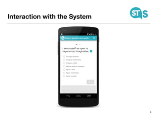 Interaction with the System
6
 