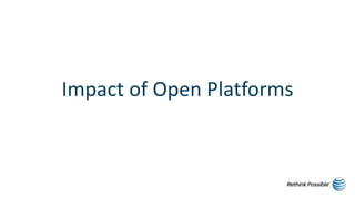 Impact of Open Platforms
 