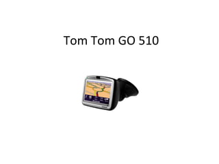 Tom Tom GO 510 