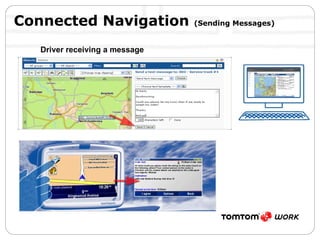 Connected Navigation  (Sending Messages) Driver receiving a message 
