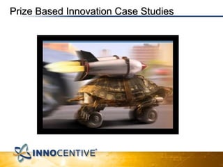 Prize Based Innovation Case Studies  