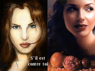 S'il est contre toi  