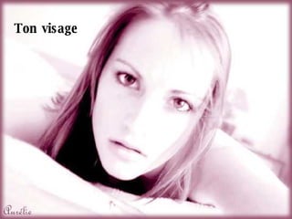 Ton visage 