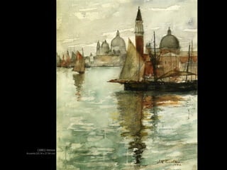 (1881) Venice
Acuarela (33.34 x 27.94 cm)
 