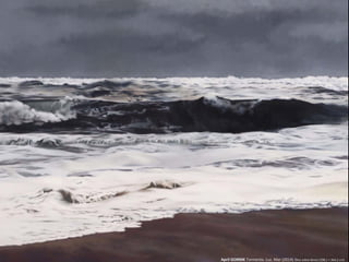 April GORNIK Tormenta. Luz. Mar (2014) Óleo sobre lienzo (198,1 × 264,2 cm)
 