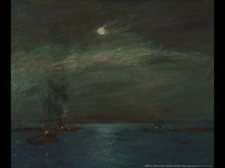 1895 a. Nocturne, Staten Island. Óleo sobre lienzo (55,9 × 71,1 cm)
 
