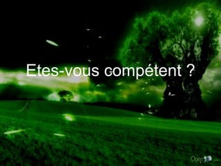 Etes-vous compétent ? 