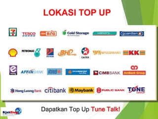 LOKASI TOP UP
Dapatkan Top Up Tune Talk!
 