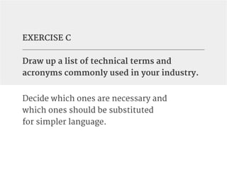 Decide which ones are necessary and
which ones should be substituted
for simpler language.
EXERCISE C
Draw up a list of te...