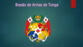 Brasão de Armas de Tonga
 