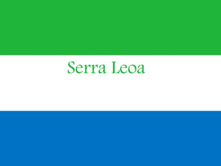 Serra Leoa
 