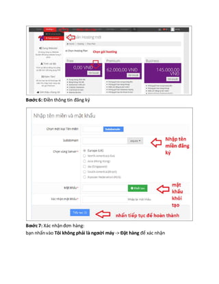 Bƣớc 6: Điền thông tin đăng ký
Bƣớc 7: Xác nhận đơn hàng:
bạn nhấn vào Tôi không phải là ngƣời máy -> Đặt hàng để xác nhận
 
