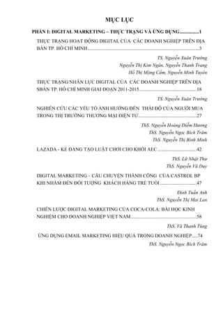MỤC LỤC
PHẦN I: DIGITAL MARKETING – THỰC TRẠNG VÀ ỨNG DỤNG................1
THỰC TRẠNG HOẠT ĐỘNG DIGITAL CỦA CÁC DOANH NGH...