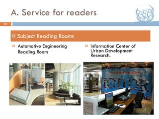 A. Service for readers Automotive Engineering Reading Room Information Center of Urban Development Research. Subject Reading Rooms 07/30/09 