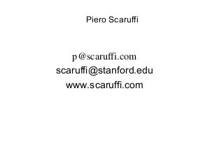Piero Scaruffi 
p@scaruffi.com 
scaruffi@stanford.edu 
www.scaruffi.com 