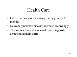 Education 
•Massive Open Online Courses (MOOCs) 
•The largest university in the world is Coursera with 5 million students 
•There are thousands of MOOCs and they will adapt and evolve faster than traditional universities 
•2014: 81% of students in thge USA take at least one online course 
•Talent identification and recruiting 
95  