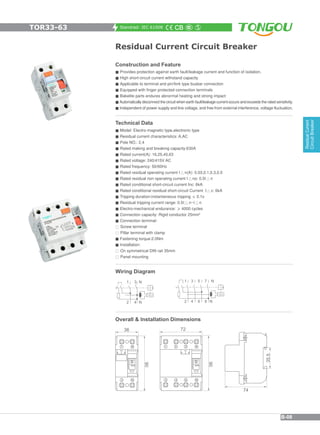 Standrad: IEC 61008
Residual Current Circuit Breaker
=Provides protection against earth fault/leakage current and function...