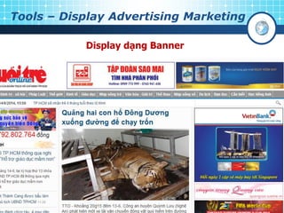 Tools – Display Advertising Marketing
Display dạng Banner
 