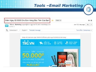 Tools –Email Marketing
 