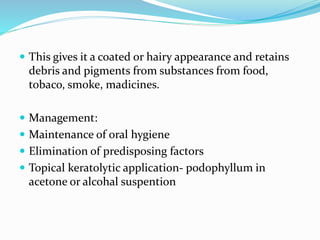  Management:
 Removal of cause
 Steroids –topical and systemic
 Topical application of antifungal agents
 Retinoids
...