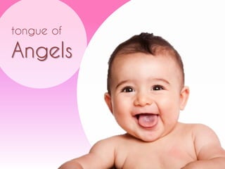 tongue of
Angels
 