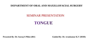 DEPARTMENT OF ORAL AND MAXILLOFACIAL SURGERY
SEMINAR PRESENTATION
Presented By- Dr. Sooraj S Pillai (JR1) Guided By- Dr. Arunkumar K.V (HOD)
 