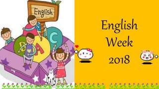 English
Week
2018
 