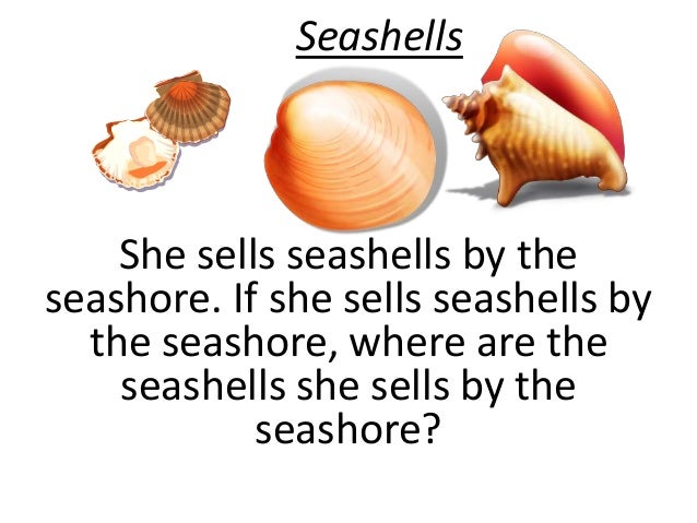 Скороговорка she sells. Скороговорка she sells Seashells. She sells Seashells on the Seashore скороговорка. Скороговорки на английском Seashell. Скороговорки на английском языке she sells Seashells.