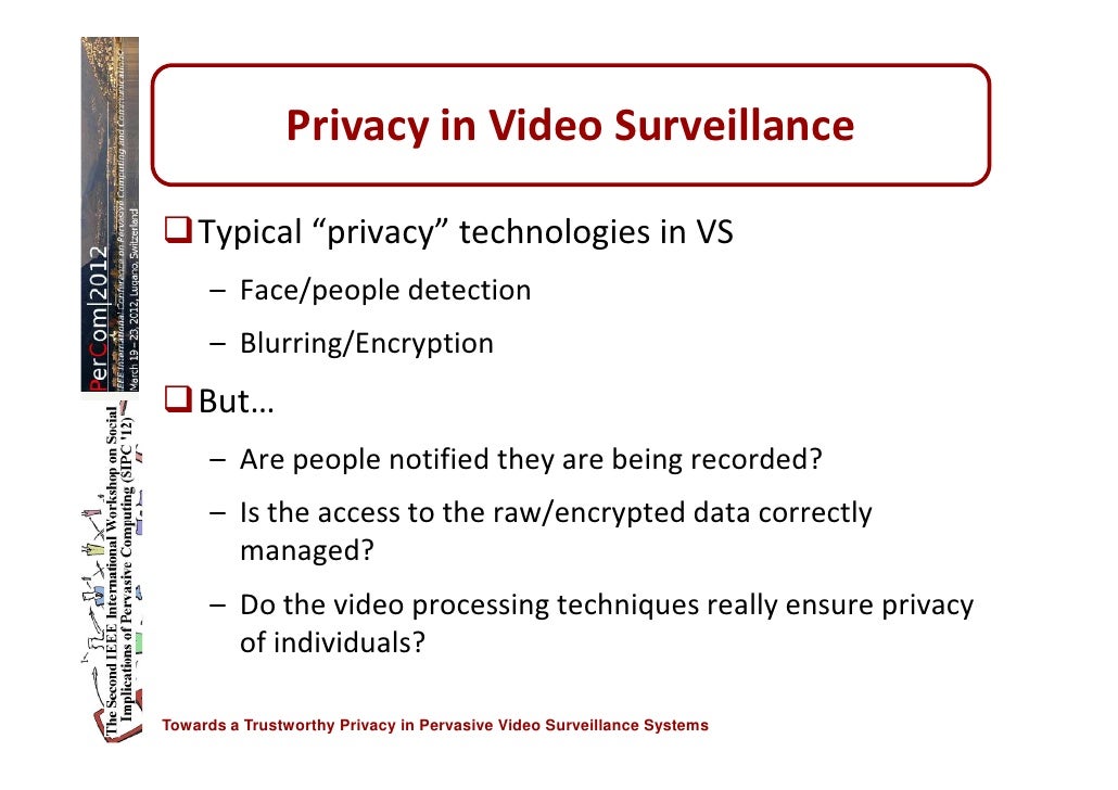 Towards a Trustworthy Privacy in Pervasive Video Surveillance Systems