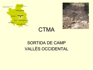 CTMA SORTIDA DE CAMP VALLÈS OCCIDENTAL 